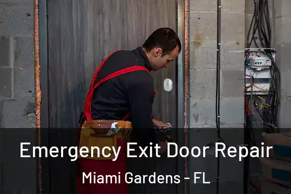  Emergency Exit Door Repair Miami Gardens - FL