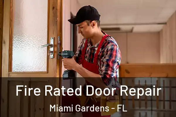  Fire Rated Door Repair Miami Gardens - FL