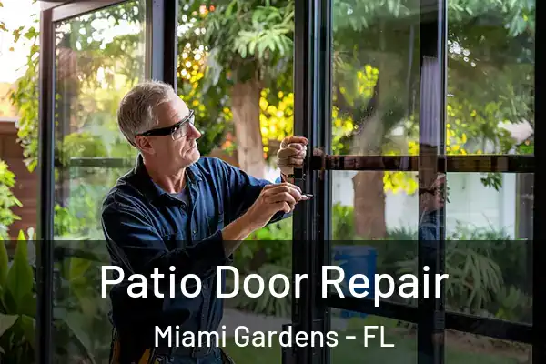  Patio Door Repair Miami Gardens - FL